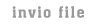 inviaci i tuoi file
